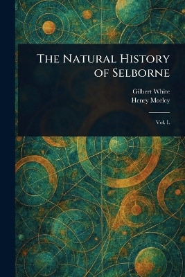 The Natural History of Selborne(English, Paperback, White Gilbert)