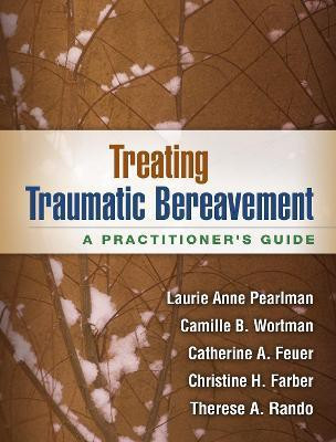 Treating Traumatic Bereavement(English, Paperback, Pearlman Laurie Anne)