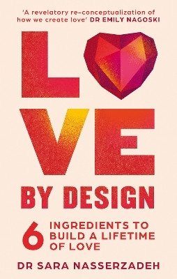 Love by Design(English, Paperback, Nasserzadeh Dr Sara)