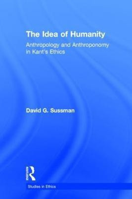 The Idea of Humanity(English, Hardcover, Sussman David G.)