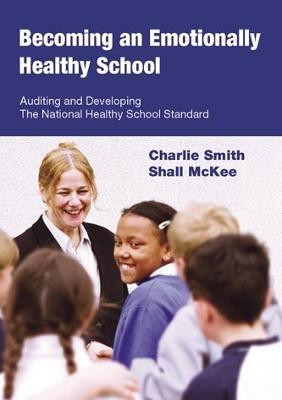 Becoming an Emotionally Healthy School(English, Electronic book text, Smith Charlie)
