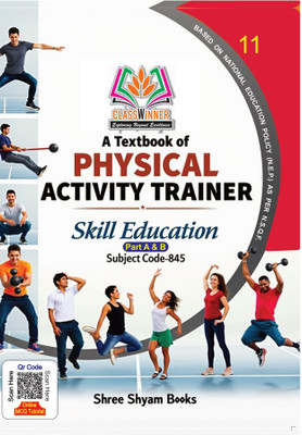 Physical Activity Trainer Class 11th Textbook (English Medium)_(CBSE 2025-26)(Paperback, DR. JAI KUNAWAR, MANDEEP TEWANI, DULEE CHAND MAHALA)