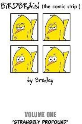 BiRDBRAiN (the comic strip!) Volume 1(English, Paperback, Bradley Peter)