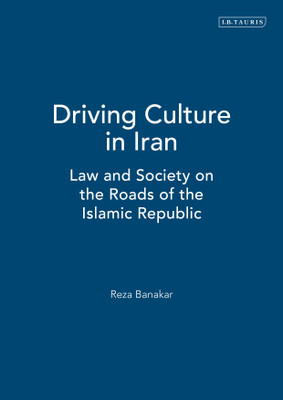 Driving Culture in Iran(English, Hardcover, Banakar Reza)