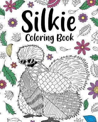 Silkie Coloring Book(English, Paperback, Paperland)