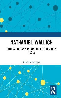 Nathaniel Wallich(English, Hardcover, Krieger Martin)