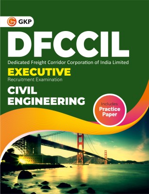 DFCCIL 2023-24 : Executive - Civil Engineering - Guide by GKP(Paperback, G.K. Publications (P) Ltd.)