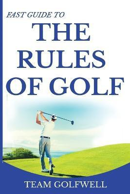 Fast Guide to the Rules of Golf(English, Paperback, Golfwell Team)