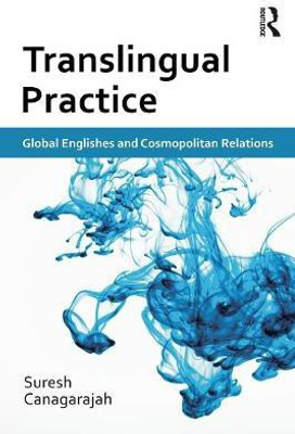Translingual Practice(English, Paperback, Canagarajah Suresh)
