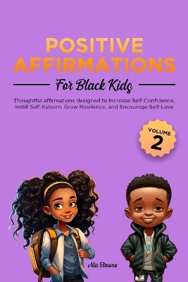 Positive Affirmations for Black Kids Volume 2(English, Paperback, Simone Nia)