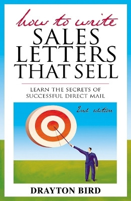 How to Write Sales Letters that Sell(English, Paperback, Bird Drayton)