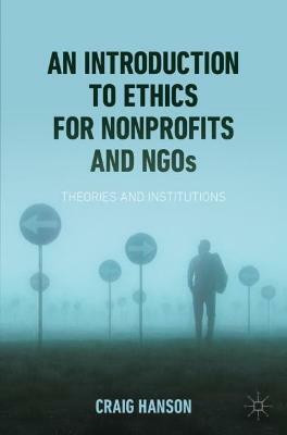 An Introduction to Ethics for Nonprofits and NGOs(English, Paperback, Hanson Craig)