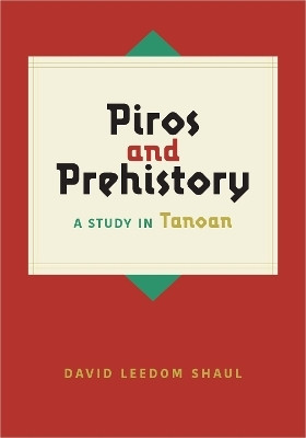 Piros and Prehistory(English, Hardcover, Shaul David Leedom)