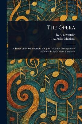 The Opera(English, Paperback, Streatfeild R a (Richard Alexander))