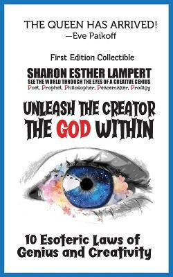 Unleash the Creator The God Within - 5 Star Reviews(English, Paperback, Lampert Sharon Esther)