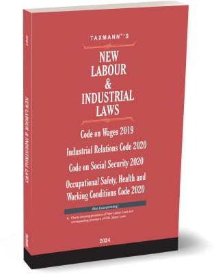 Taxmann's New Labour & Industrial Laws – Complete coverage of the new Codes (incl. Code on Wages, IR Code, Social Security, etc.) along with comparative charts and tables for the new & old provisions(Paperback, Taxmann)