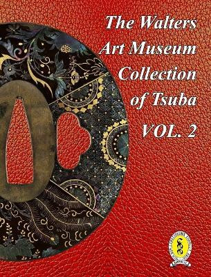 The Walters Art Museum Collection of Tsuba Volume 2(English, Hardcover, Raisbeck Dale R)