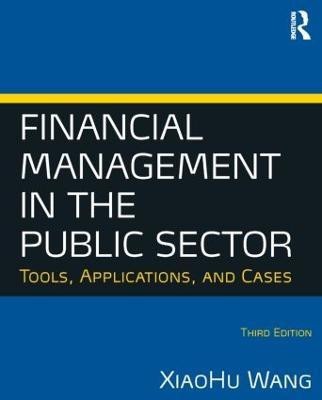 Financial Management in the Public Sector(English, Paperback, Wang Xiaohu (Shawn))