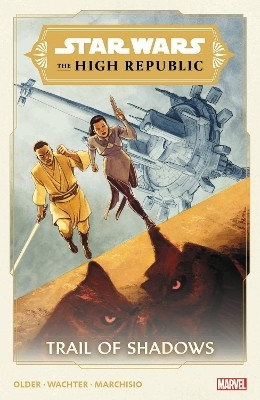 Star Wars: The High Republic - Trail Of Shadows(English, Paperback, Marvel Comics)
