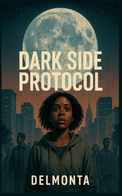 Dark Side Protocol(English, Paperback, Winston Delmonta)