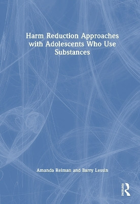 Harm Reduction Approaches with Adolescents Who Use Substances(English, Hardcover, Reiman Amanda)