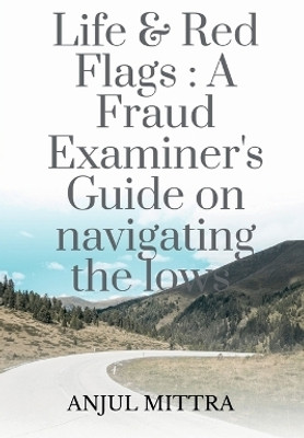 Life and Red Flags(English, Paperback, Anjul Mittra)