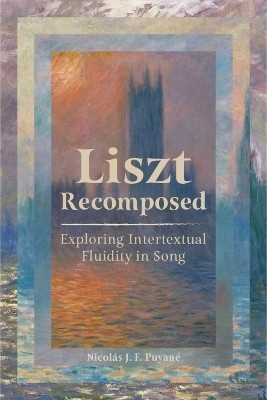 Liszt Recomposed(English, Hardcover, Puyane Nicolas)