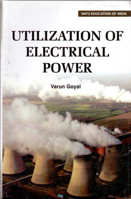 Utilization of Electrical Power(English, Paperback, Varun Goyal)