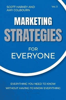 Marketing Strategies for Everyone(English, Paperback, Harkey Scott)