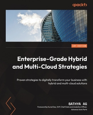 Enterprise-Grade Hybrid and Multi-Cloud Strategies(English, Paperback, AG Sathya)