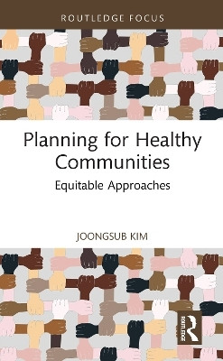 Planning for Healthy Communities(English, Hardcover, Kim Joongsub)