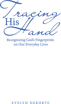 Tracing His Hand(English, Hardcover, Dekorte Evelyn)