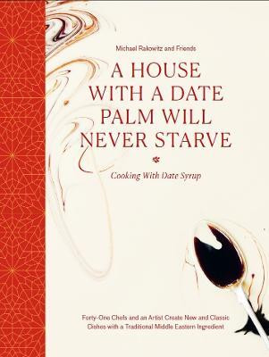 A House with a Date Palm Will Never Starve(English, Hardcover, Rakowitz, friends Michael)