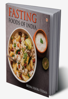 Fasting Food of India(Hardcover, Mona Ashoka Verma)