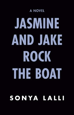 Jasmine and Jake Rock the Boat(English, Paperback, Lalli Sonya)