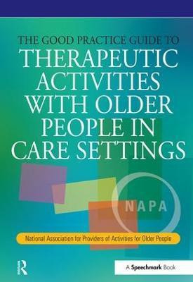 The Good Practice Guide to Therapeutic Activities with Older People in Care Settings(English, Paperback, Perrin Tessa)