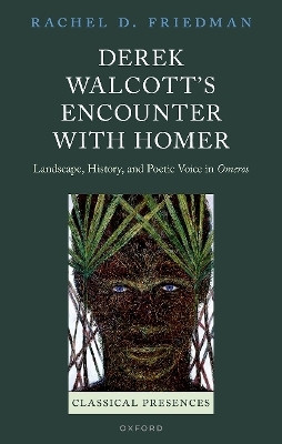 Derek Walcott's Encounter with Homer(English, Hardcover, Friedman Rachel D.)