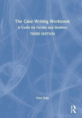 The Case Writing Workbook(English, Hardcover, Vega Gina)