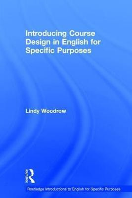 Introducing Course Design in English for Specific Purposes(English, Hardcover, Woodrow Lindy)