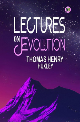Lectures on Evolution(Hardcover, Thomas Henry Huxley)