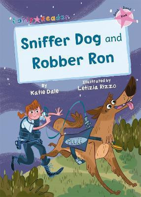 Sniffer Dog and Robber Ron(English, Paperback, Dale Katie)