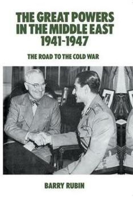 The Great Powers in the Middle East 1941-1947(English, Paperback, Rubin Barry)