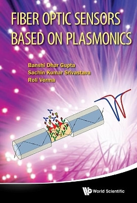 Fiber Optic Sensors Based On Plasmonics(English, Hardcover, Gupta Banshi Dhar)