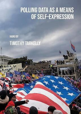 Polling Data as a Means of Self-Expression(English, Paperback, Tarkelly Timothy)