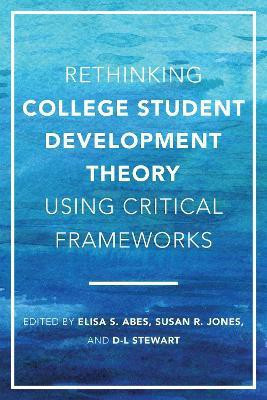Rethinking College Student Development Theory Using Critical Frameworks(English, Paperback, unknown)