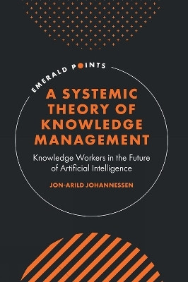 A Systemic Theory of Knowledge Management(English, Hardcover, Johannessen Jon-Arild)