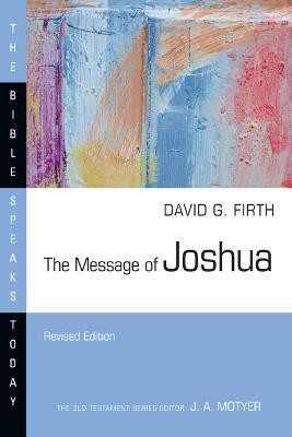The Message of Joshua(English, Paperback, Firth David G.)