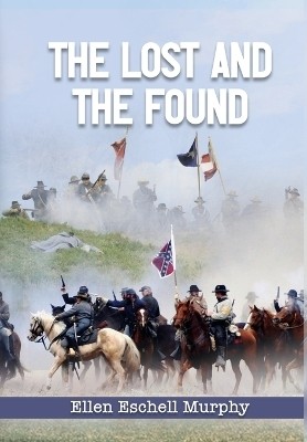 The Lost And The Found(English, Hardcover, Murphy Ellen Eschell)