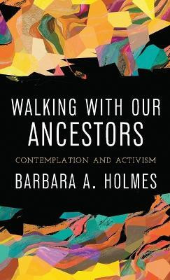Walking with Our Ancestors(English, Paperback, Holmes Barbara A.)