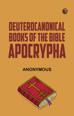 Deuterocanonical Books of the Bible
Apocrypha(Paperback, Anonymous)